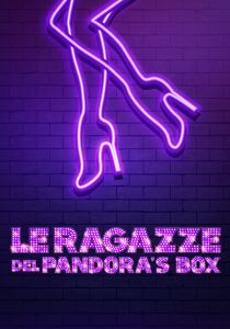 Le ragazze del Pandora’s Box streaming