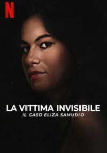 La vittima invisibile - Il caso Eliza Samudio streaming