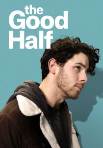 The Good Half streaming